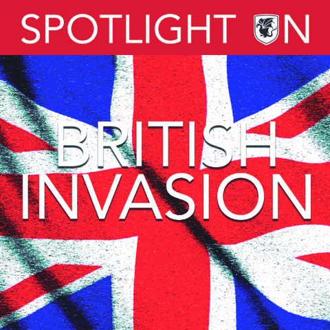 Spotlight on British Invasion<br>Oct. 19th - Nov. 12th
